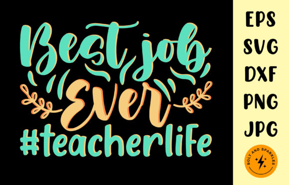 Best Job Ever Teacher SVG for Crafts