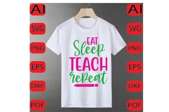 Eat Sleep Teach Repeat Svg Design