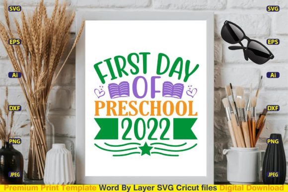First Day of Preschool 2022 SVG: A Creative Design Asset for Content Publishing