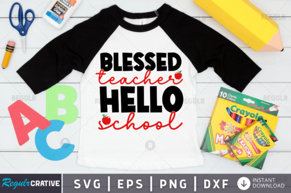 FREE Blessed Teacher Hello School: A Graphic Design Asset for Crafts and Local Branding