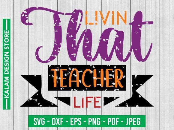 Levin That Teacher Life Svg Design for Crafts and Graphics