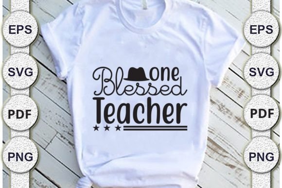 One Blessed Teacher, Dad Svg Design Bundle