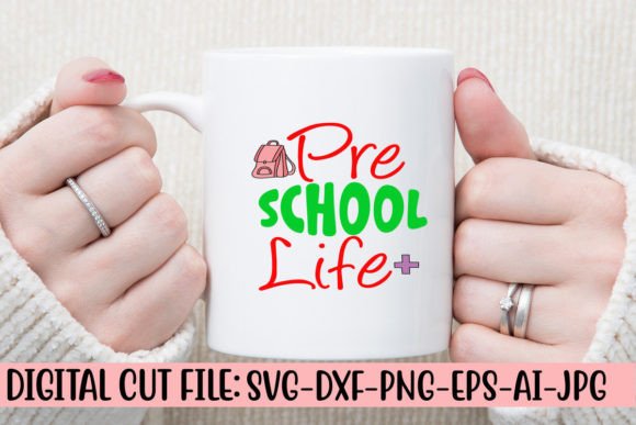 Pre School Life SVG Cut File: Graphics and Crafts for Digital Sellers