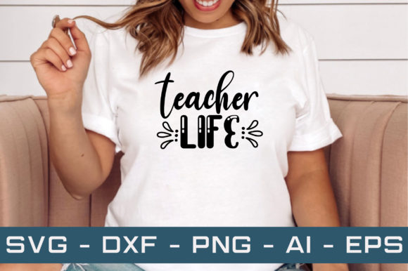 Teacher Life Svg Cut Files for Graphics and Crafts