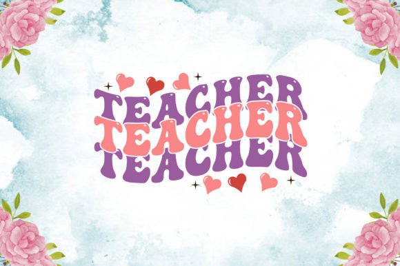 Valentine’s Day SVG Teacher: Graphics and Crafts